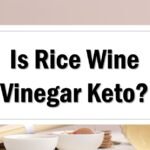 is-rice-wine-vinegar-keto-friendly-approved