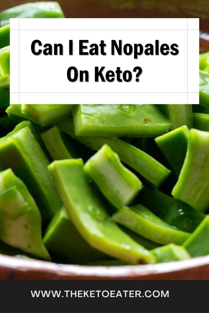 Can I Eat Nopales On Keto