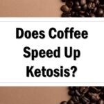 Does Coffee Speed Up Ketosis