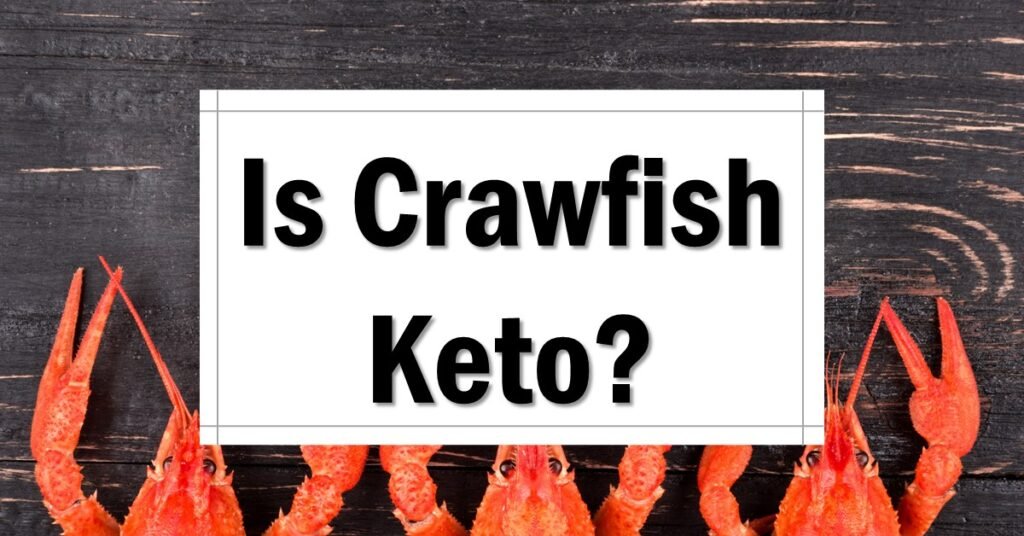 Is Crawfish Keto Friendly Approved