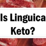 Is Linguica Keto Friendly Approved