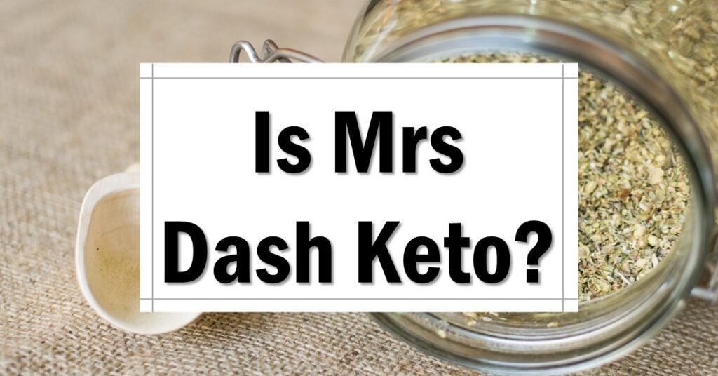 Is Mrs Dash Keto Friendly Approved