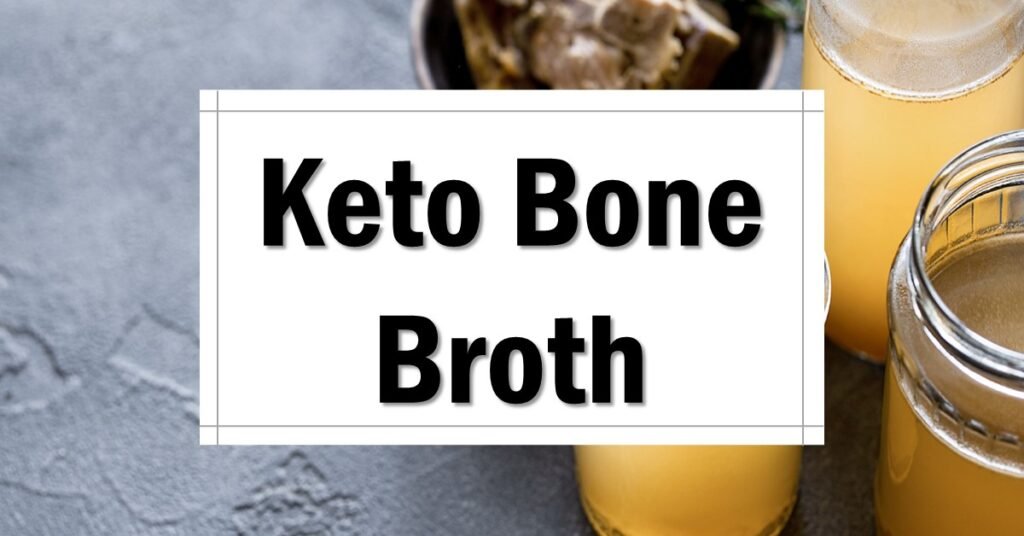 Keto Bone Broth Recipe