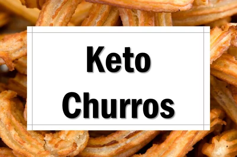 Keto Churros [Our ULTIMATE Keto-Friednly Churros Recipe]