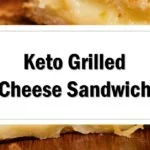 Keto Grilled Cheese Sandwich - Keto Toastie