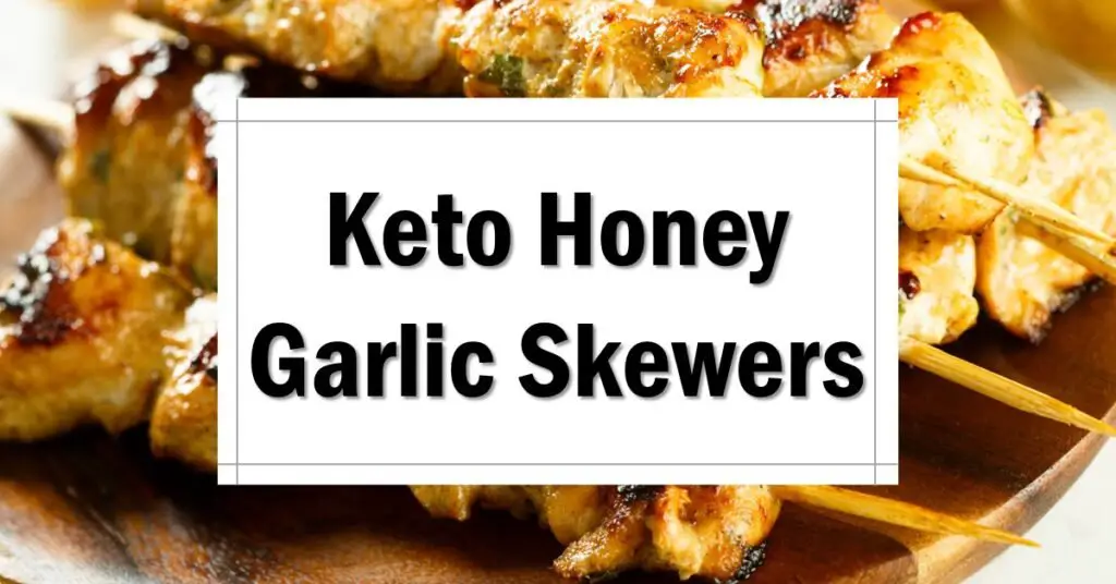 Keto Honey Garlic Skewers Recipe