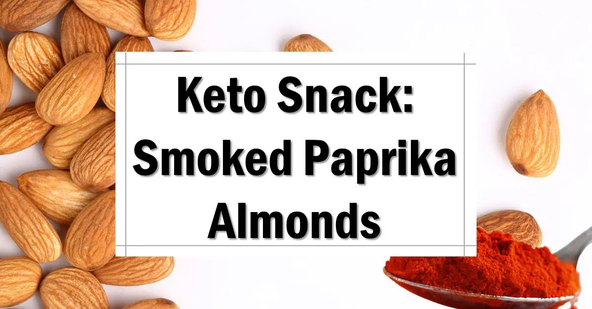 [Keto Snack] Keto Smoked Paprika Almonds The Keto Eater