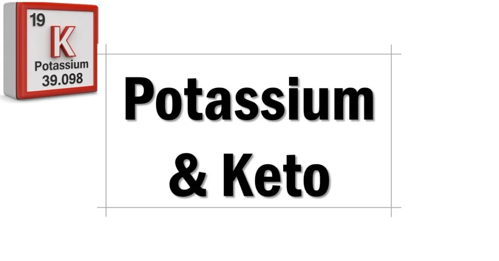 Potassium and Keto