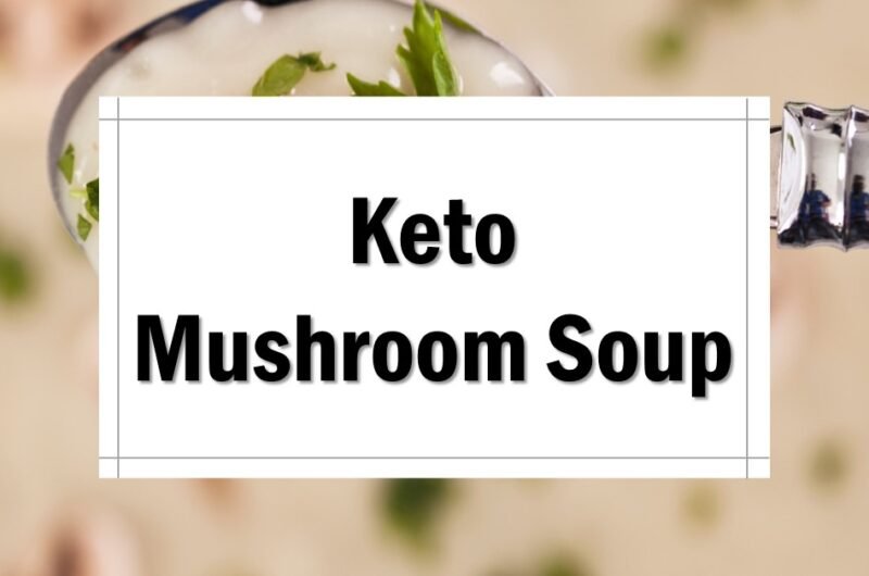 Creamy Keto Mushroom Soup - Simple and Delicious!
