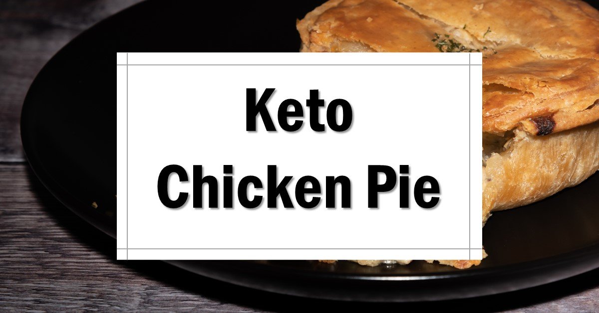 The Tastiest Keto Chicken Pie The Keto Eater