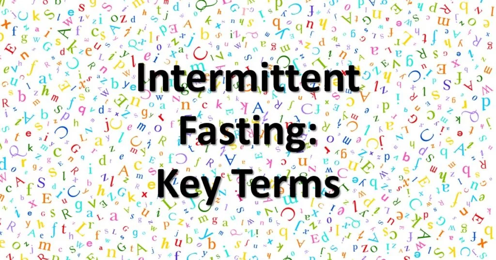 Intermittent Fasting Key Terms