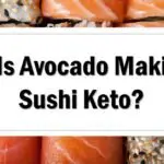 Is Avocado Maki Sushi Keto Friendly