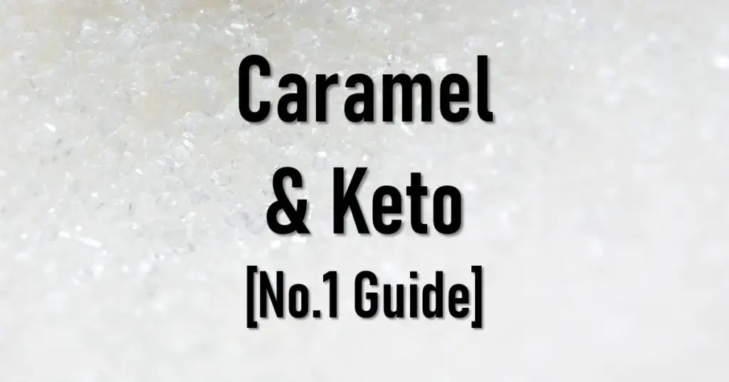 Is-Caramel-Keto-Friendly-approved