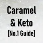 Is-Caramel-Keto-Friendly-approved
