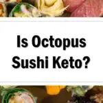Is Octopus Sushi Keto Friendly
