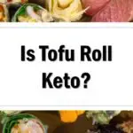 Is Tofu Roll Keto Friendly