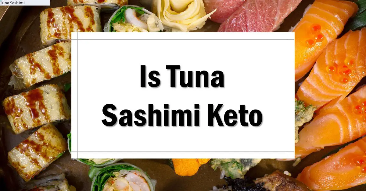 Is Tuna Sashimi Keto Friendly? The Keto Eater