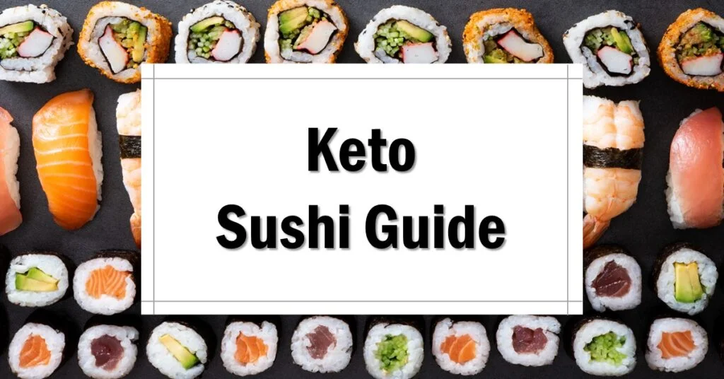 Keto Sushi Guide