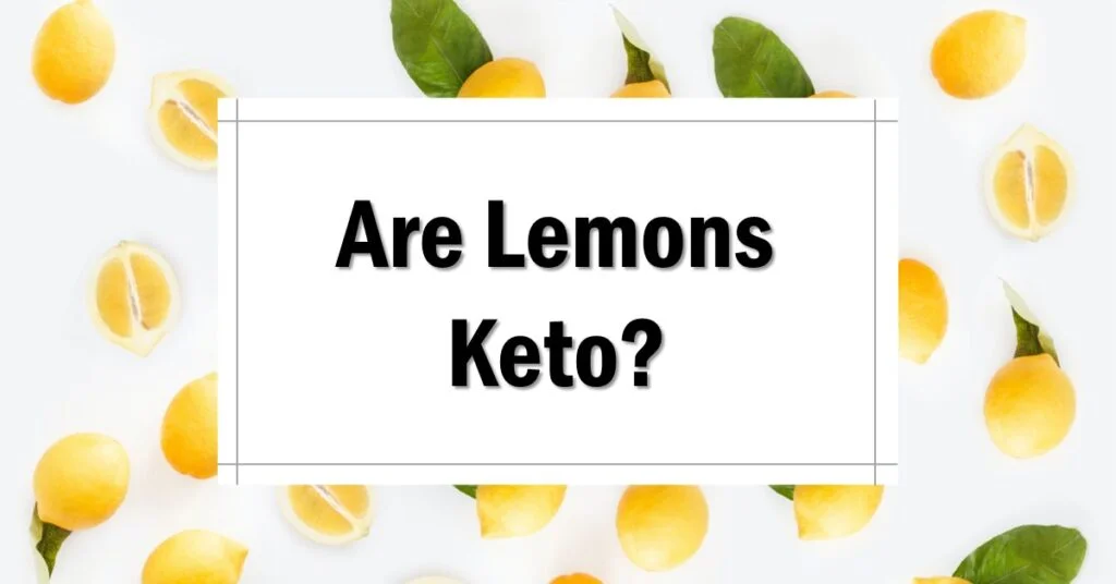 Are Lemons Keto Friendly