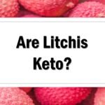 Are Litchis Keto Friendly
