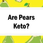 Are Pears Keto Friendly
