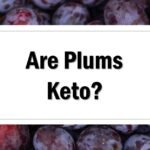 Are Plums Keto Friendly