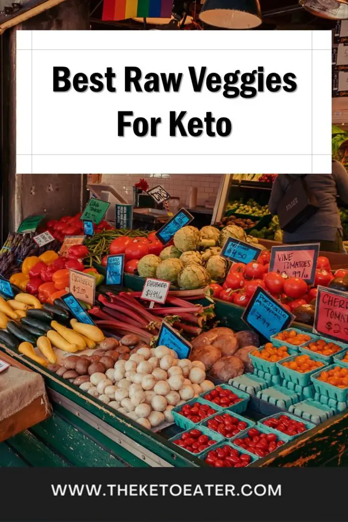 Best Raw Veggies For Keto