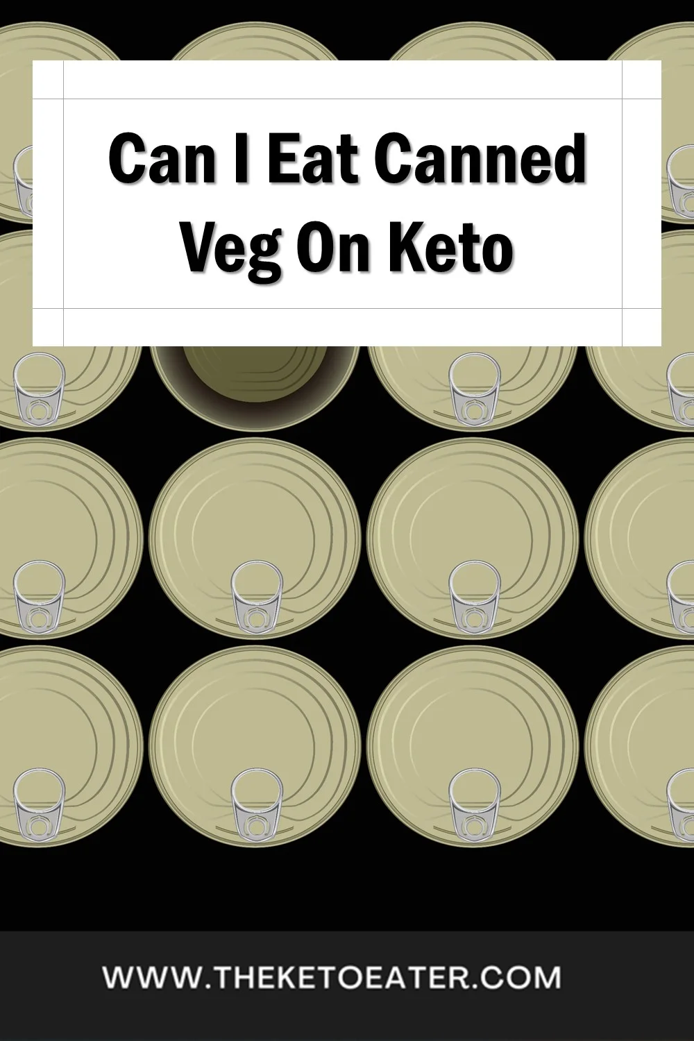 What Canned Vegetables Are Keto Friendly? The Keto Eater