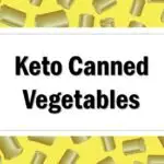 What-Canned-Vegetables-Are-Keto-Friendly