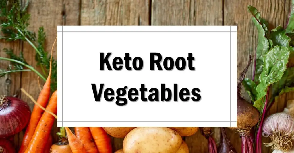What Root Vegetables Are Keto Friendly