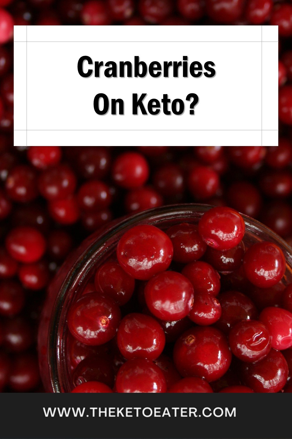 Are Cranberries Keto Friendly? The Keto Eater