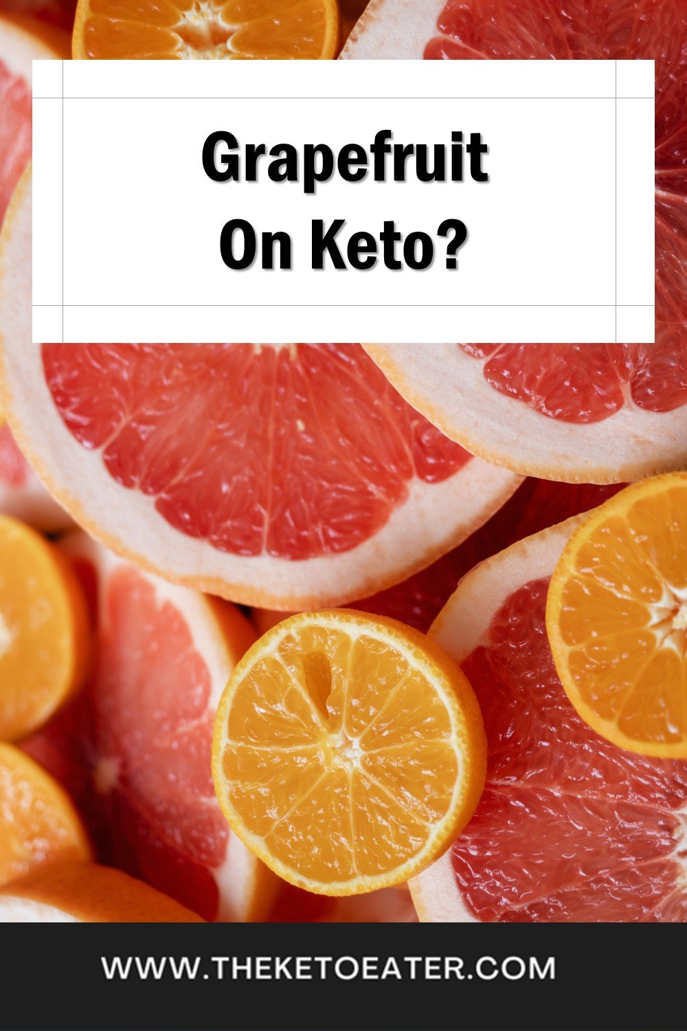 Is Grapefruit Keto Friendly? The Keto Eater
