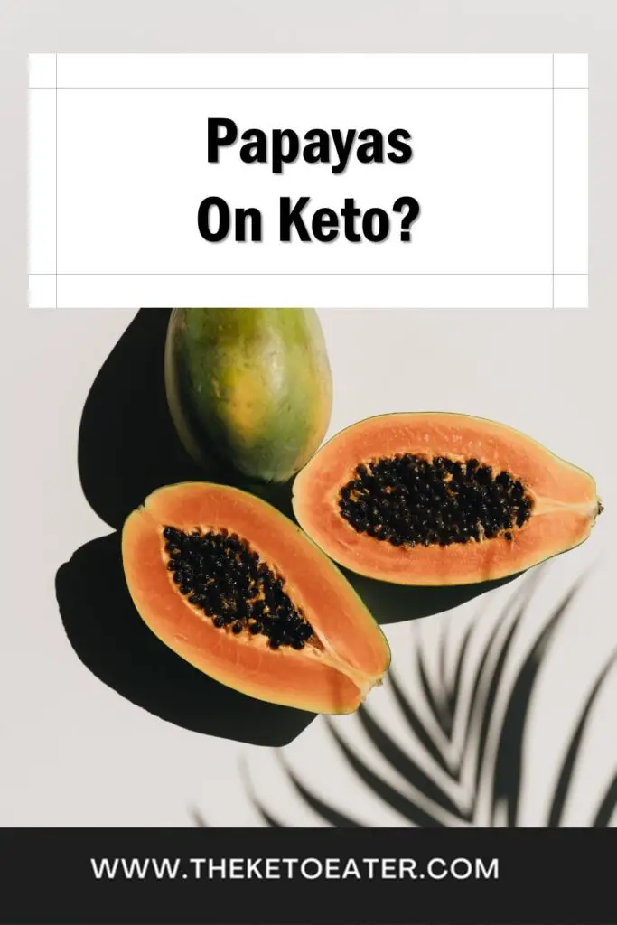 can I eat papayas on a keto