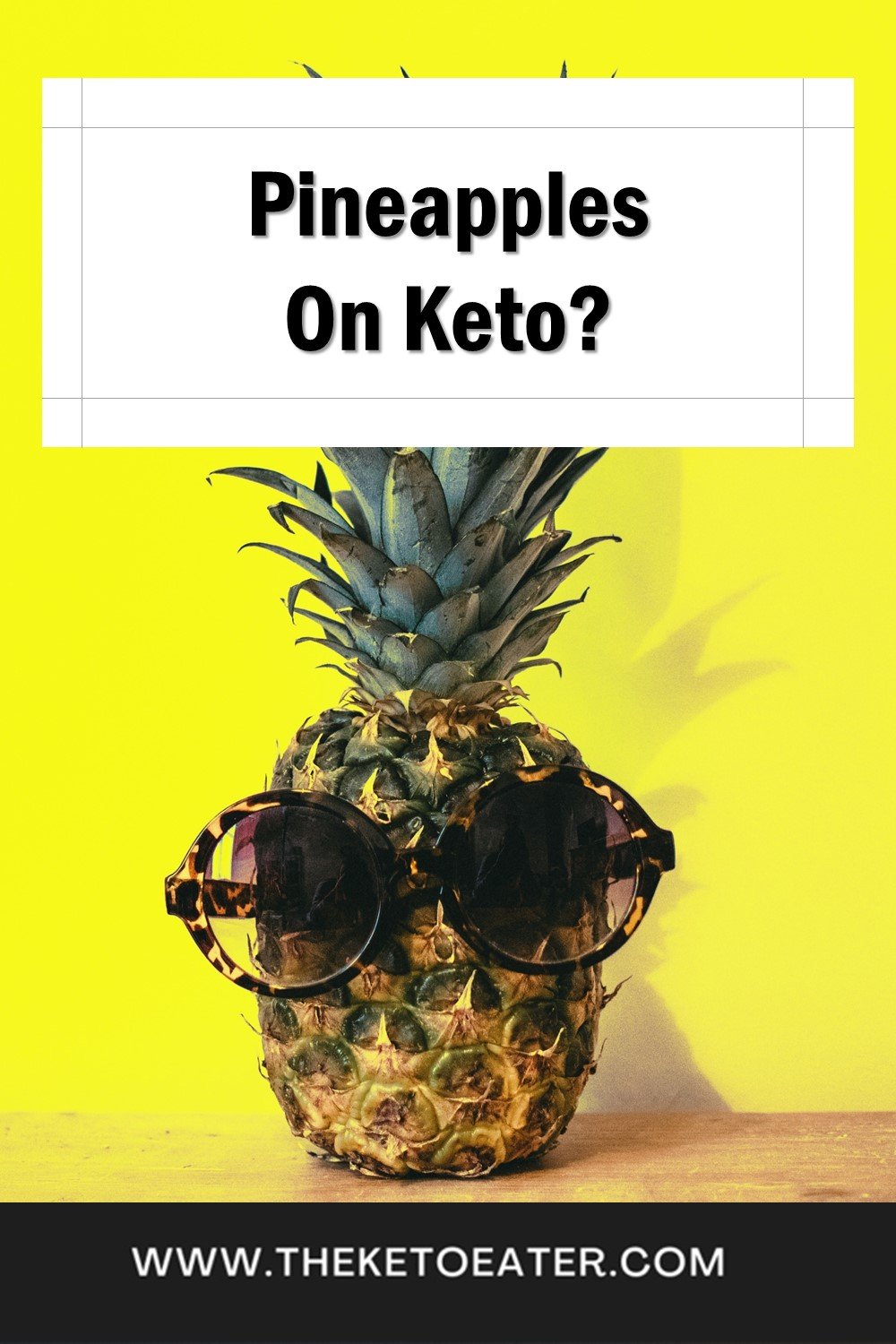 Are Pineapples Keto Friendly? The Keto Eater
